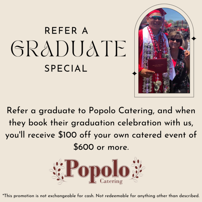 Popolo Catering Graduation Referral Special